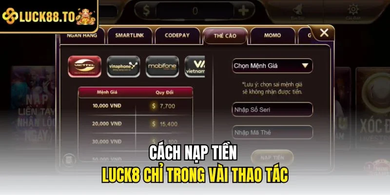 Cách nạp tiền LUCK8 chỉ trong vài thao tác